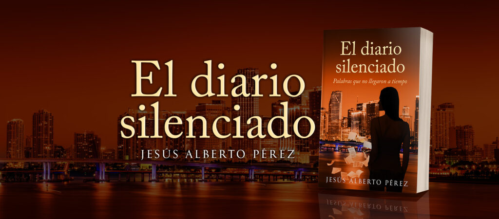 Comprar El diario silenciado, novela de Jesús Alberto Pérez, en Amazon